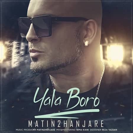دانلود آهنگ متین دو حنجره به نام یالا برو